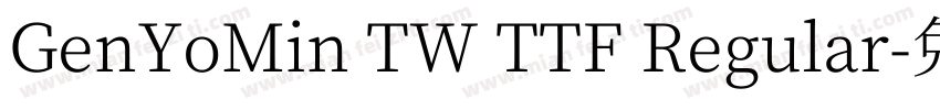 GenYoMin TW TTF Regular字体转换